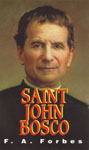 St John Bosco - his life, miracles, labors, and prophetic dreams!
