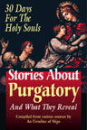 Fascinating stories from the lives of the saints about souls in Purgatory!