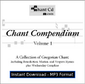 Chant Compendium 1 MP3 DOWNLOAD EDITION - Marian, Vespers and Benediction Hymns