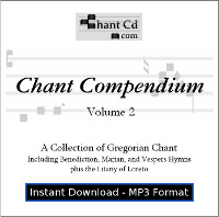 Chant Compendium 2 MP3 DOWNLOAD EDITION: Vespers, Benedictions Hymns and more!