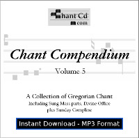 Chant Compendium 5 MP3 DOWNLOAD EDITION: Divine Office, Benediction hymns, and more!