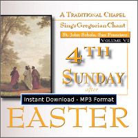 4th Sunday after Easter (Volume 6) MP3 DOWNLOAD EDITION: Includes Divine Office of Terce and a complete Sung Mass